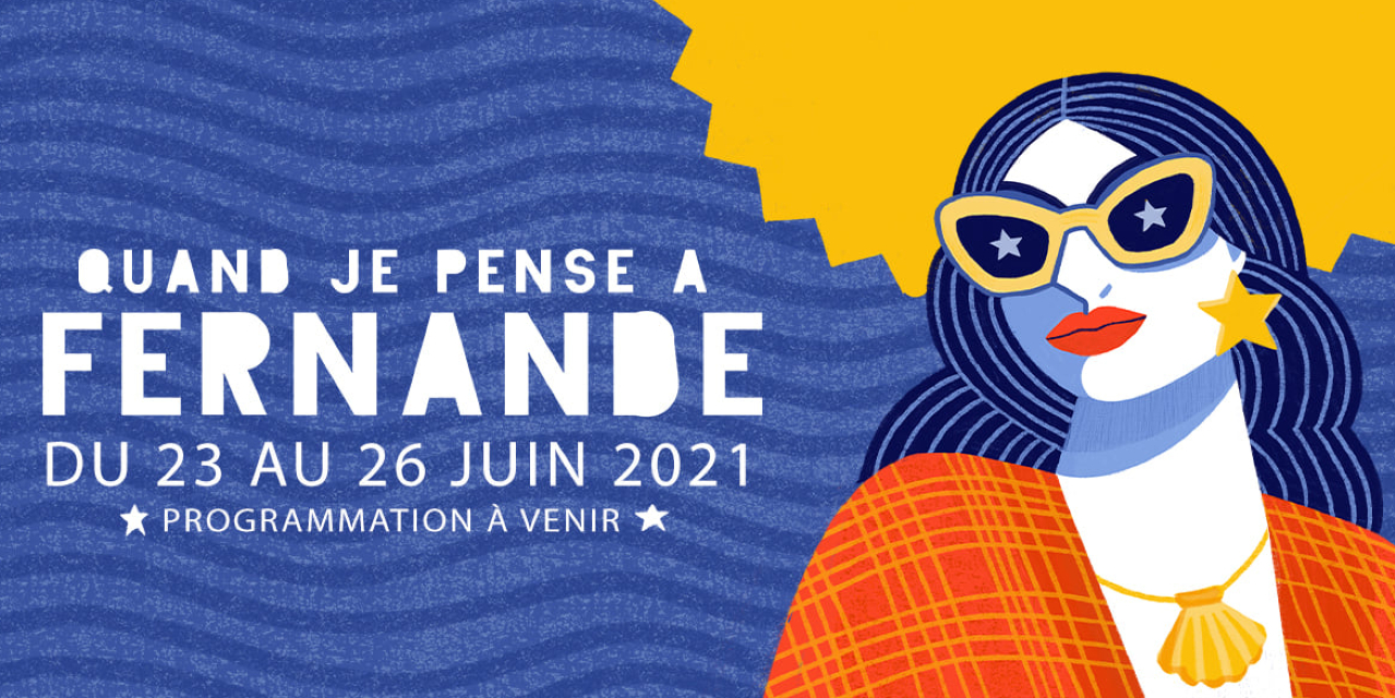 Festival Quand je pense à Fernande 