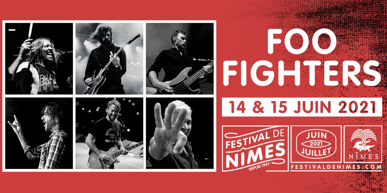 Foo Fighters - Festival de Nîmes - 14 & 15 Juin 2021
